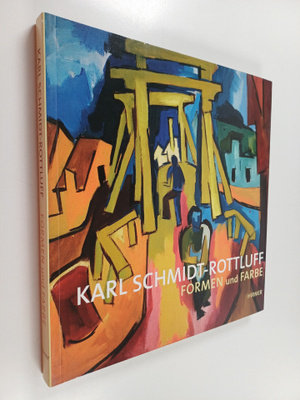 Karl Schmidt-Rottluff : Karl Schmidt-Rottluff - Formen un...