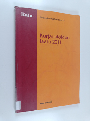 Auli Olenius ym. : Korjaustöiden laatu 2011