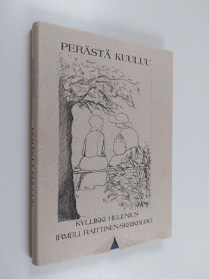 Kyllikki Helenius : Perästä kuuluu