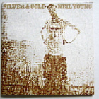 NEIL YOUNG Silver and Gold CD (2000) HUIPPUKUNTO - pikkukuva 1