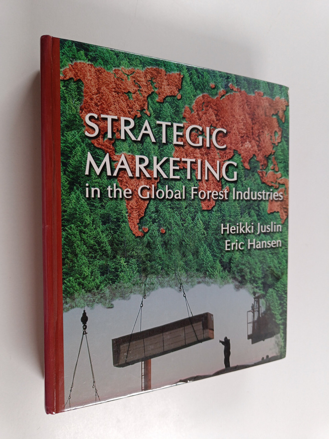 Heikki Juslin : Strategic marketing in the global forest ...