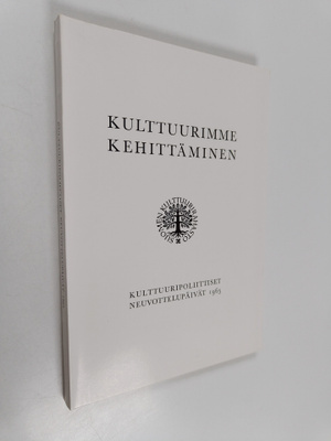 Kulttuurimme kehittäminen : kulttuuripoliittiset neuvotte...