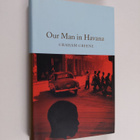 Graham Greene : Our man in Havana : an entertainment - pikkukuva 1