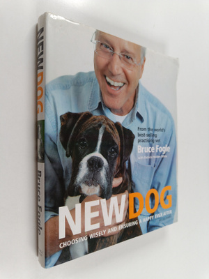 Bruce Fogle ym. : New Dog - Choosing Wisely and Ensuring ...