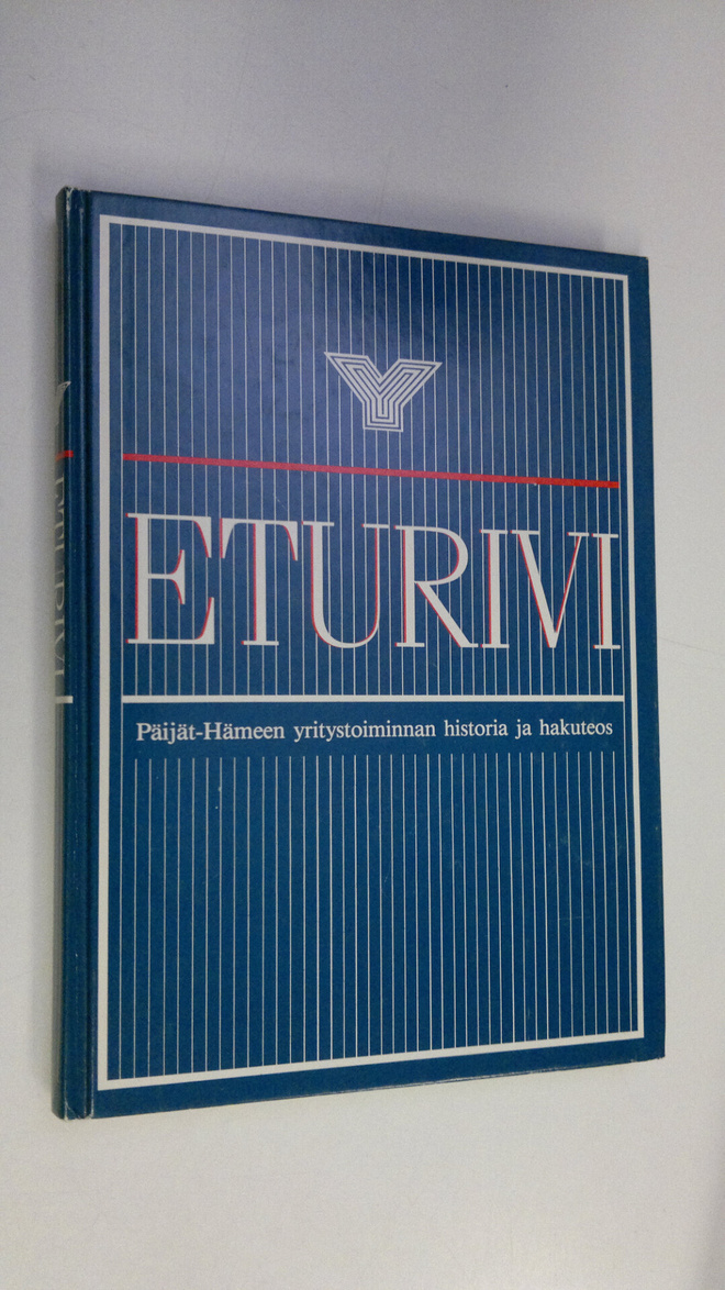 Väinö ym. (toim.) Saario : Eturivi : Päijät-Hämeen yritys...