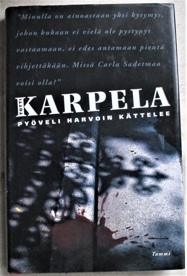 Totti Karpela Pyöveli harvoin kättelee