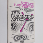 Viktor Noevich Komarov : This Fascinating Astronomy - pikkukuva 1