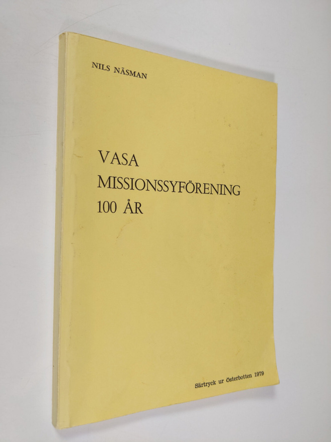 Nils Näsman : Vasa Missionssyförening 100 år