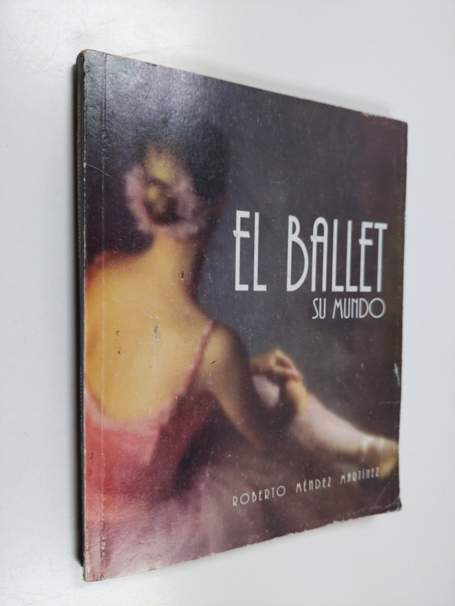 Roberto Mendez : El ballet - guia para espectadores