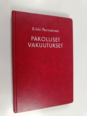 Erkki Parviainen : Pakolliset vakuutukset - suomalaisen n...