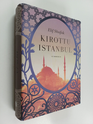 Elif Shafak : Kirottu Istanbul