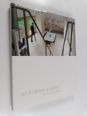 Stil, funktion, kvalitet = style, function, quality