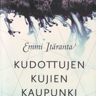 Emmi Itäranta: Kudottujen kujien kaupunki (nide 3p.2016) - pikkukuva 1