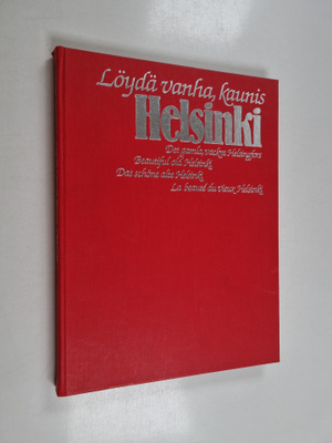 Veikko Roininen : Löydä vanha, kaunis Helsinki = Det gaml...