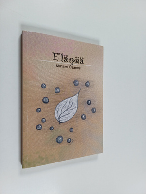 Miriam Osanne : Elämää