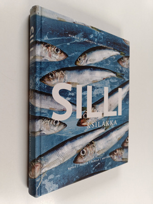 Mika Remes : Silli & silakka - Makuja ja tarinoita hopeak...