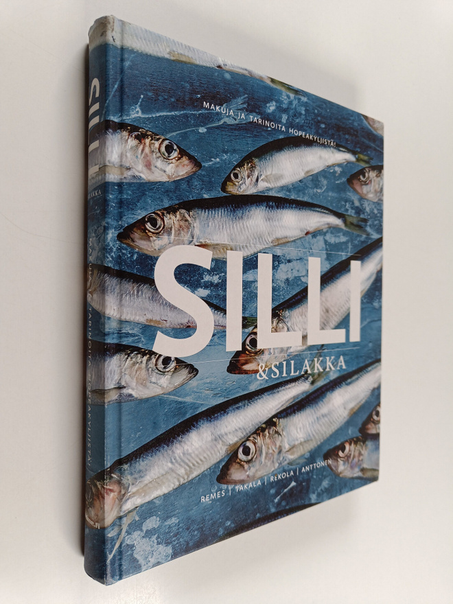 Mika Remes : Silli & silakka - Makuja ja tarinoita hopeak...