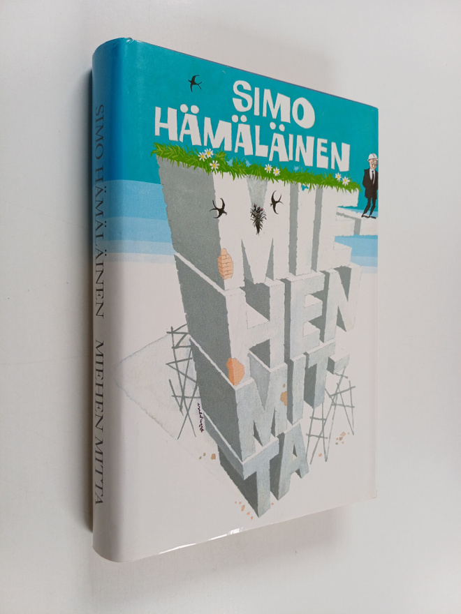 Simo Hämäläinen : Miehen mitta : veijariromaani