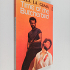 Alex La Guma : Time of the butcherbird - pikkukuva 1