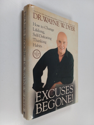 Wayne W. Dyer : Excuses begone! : how to change lifelong,...