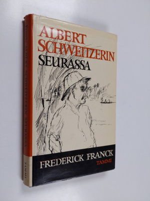 Frederick Franck : Albert Schweitzerin seurassa