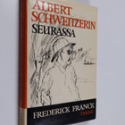 Frederick Franck : Albert Schweitzerin seurassa - pikkukuva 1