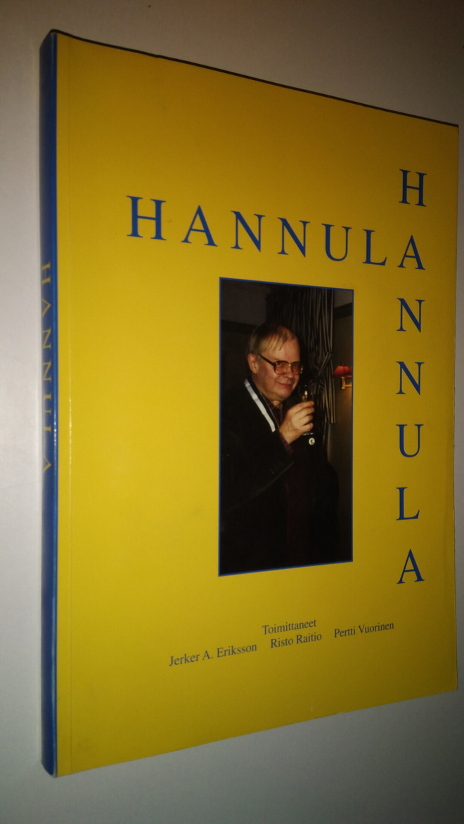Jerker A. ym. (toim.) Eriksson : Hannula : Risto Hannulan...