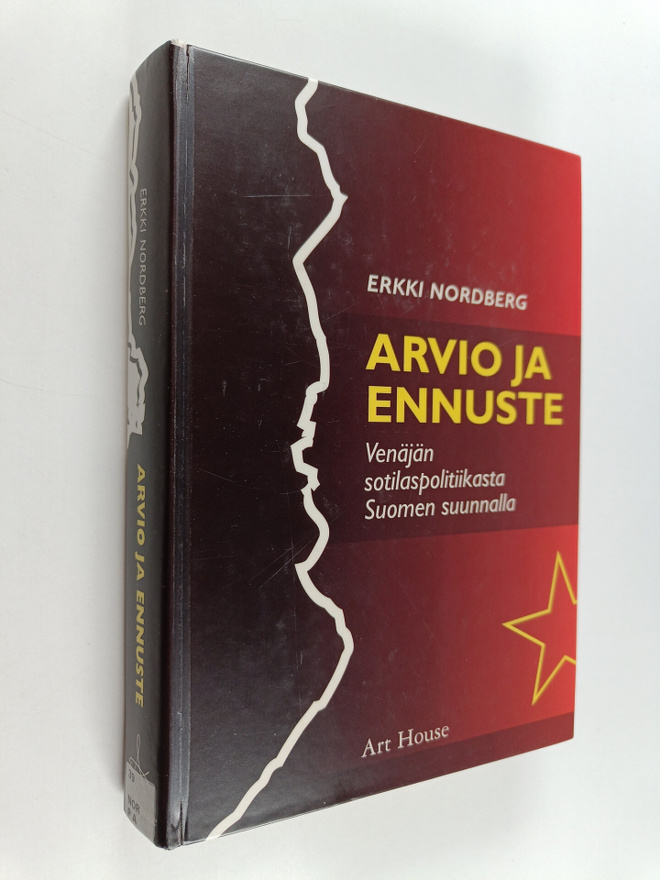 Erkki Nordberg : Arvio ja ennuste Venäjän sotilaspolitiik...