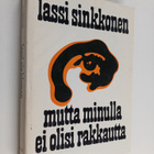 Lassi Sinkkonen : Mutta minulla ei olisi rakkautta (signe... - pikkukuva 1