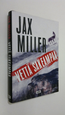 Jax Miller : Vettä sakeampaa