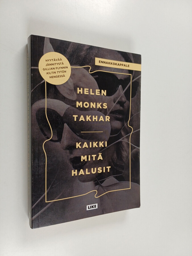 Helen Monks Takhar : Kaikki mitä halusit (ennakkokappale)