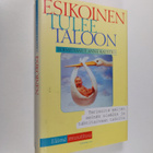Anne (toim.) Kaustio : Esikoinen tulee taloon : tarinoita... - pikkukuva 1