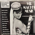 WIR MACHEN MUSIK-SAKSALAISIA ISKELMIÄ 1937-1943-CD,v.1990 - pikkukuva 1