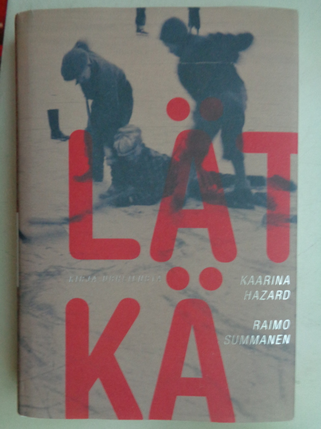 Kaarina Hazard-Raimo Summanen: Lätkä (16.7)