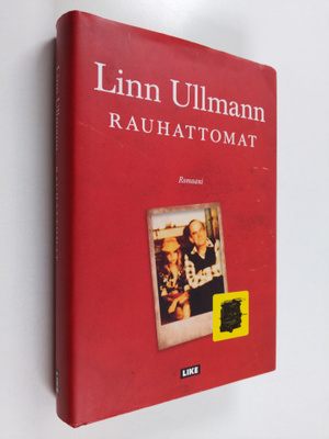 Linn Ullmann : Rauhattomat