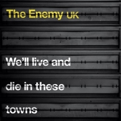 The Enemy - Well Live And Die In These Towns (CD)