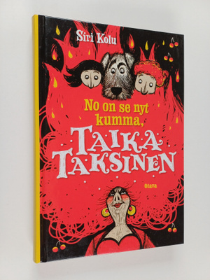 Siri Kolu : No on se nyt kumma, Taika Taksinen