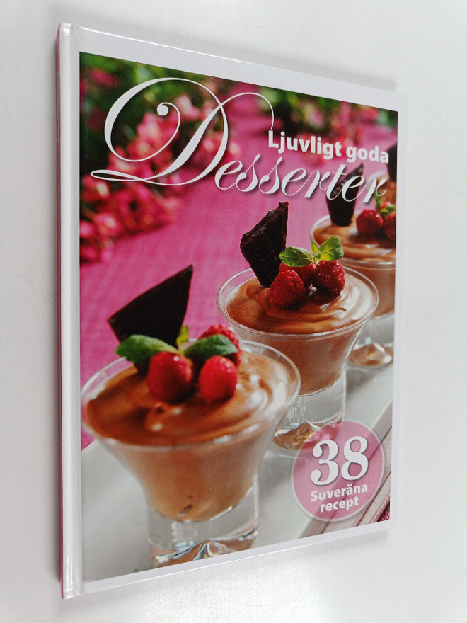 Fredrik Birkler : Ljuvligt goda desserter