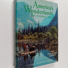 Merle Severy : America's wonderlands : the scenic nationa... - pikkukuva 1