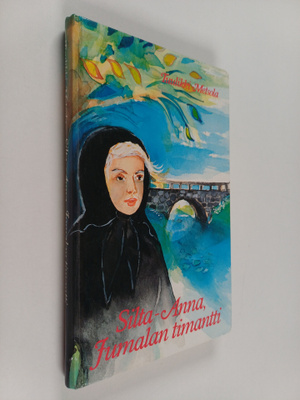 Tuulikki Metsola : Silta-Anna, Jumalan timantti