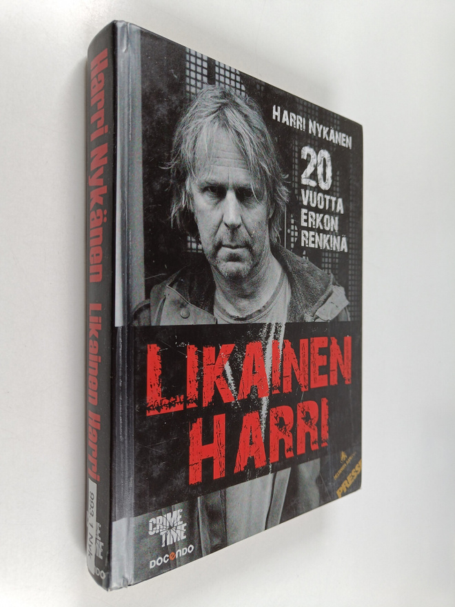 Harri Nykänen : Likainen Harri : 20 vuotta Erkon renkinä