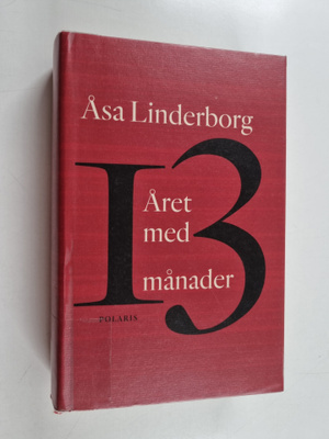 Åsa Linderborg : Året med 13 månader : en dagbok - Året m...