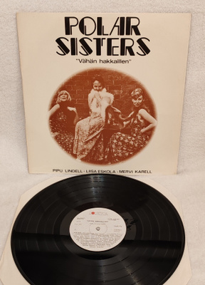 Polar-Sisters Vähän Hakkaillen lp RARE