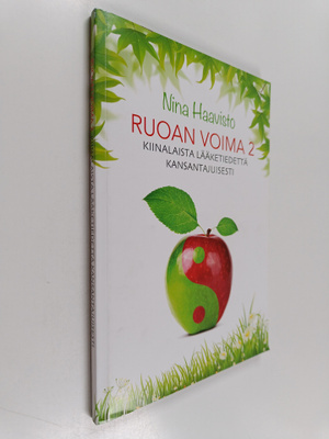 Nina Haavisto : Ruoan voima 2, Kiinalaista lääketiedettä ...