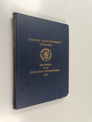 Suomen eläinlääkärien nimikirja 1963 : Matrikel över Finl...