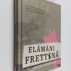 Helena Meripaasi : Elämäni frettinä - pikkukuva 1