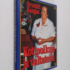 Orvokki Kangas : Kotipolkuja ja valtateitä - pikkukuva 1