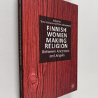 Finnish women making religion : between ancestors and ang... - pikkukuva 1