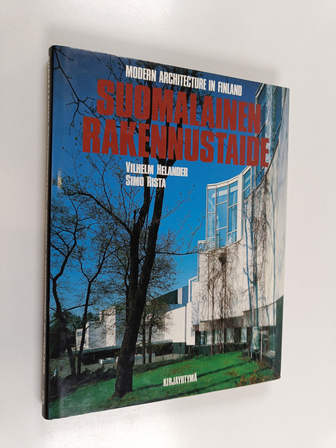 Simo Rista ym. : Suomalainen rakennustaide = Modern archi...