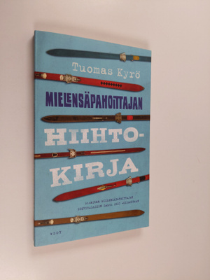 Tuomas Kyrö : Mielensäpahoittajan hiihtokirja